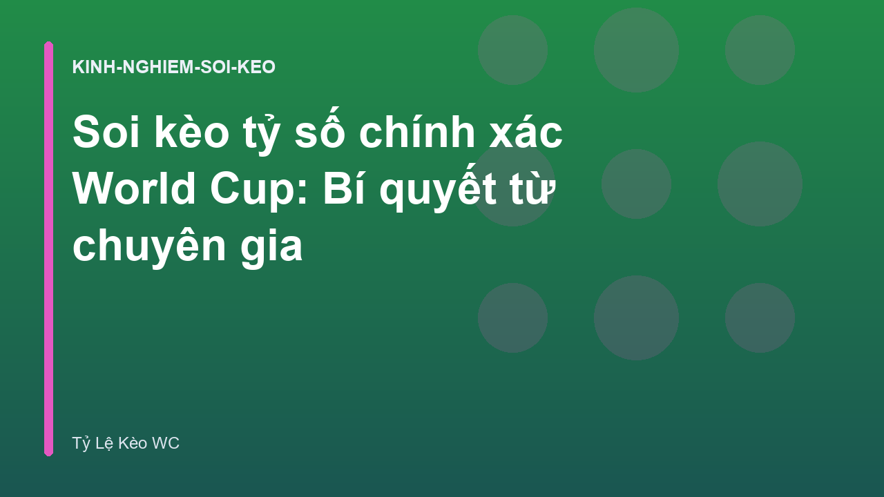 Soi kèo tỷ số chính xác World Cup: Bí quyết từ chuyên gia